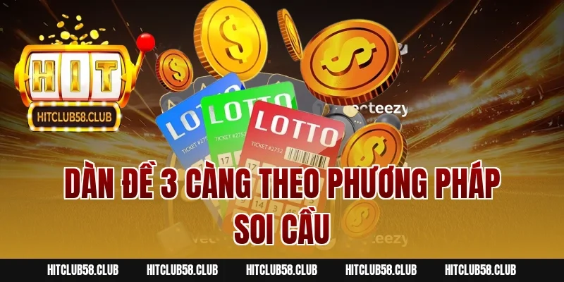 Dàn Đề 3 Càng theo phương pháp soi cầu